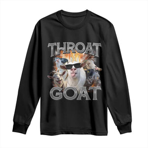 Throat Goat Funny Offensive Adult Humor Bootleg Long Sleeve Shirt TS09 Black Print Your Wear