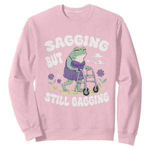 Funny Frog Meme Sweatshirt Sagging But Still Gagging Naughty Adult Humor TS09 Light Pink Print Your Wear