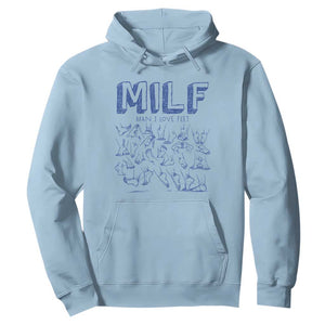 Funny MILF Man I Love Feet Hoodie TS09 Light Blue Print Your Wear