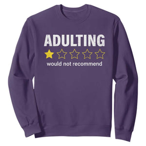 Funny Adulting Would Not Recommend Sweatshirt TS09 Purple Print Your Wear
