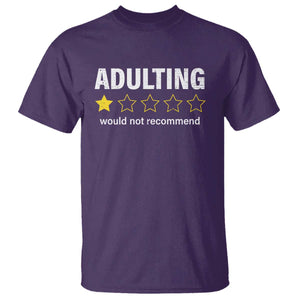 Funny Adulting Would Not Recommend T Shirt TS09 Purple Print Your Wear