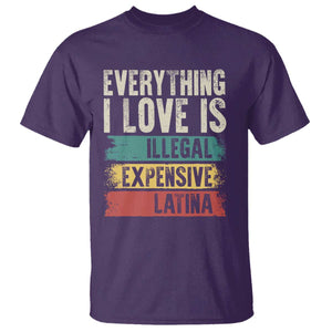 Everything I Love Is Illegal Expensive Or Latina T Shirt TS09 Purple Print Your Wear
