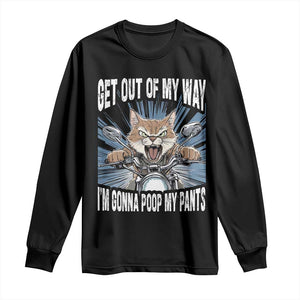 Funny Meme Long Sleeve Shirt Get Out of My Way Gonna Poop My Pants TS09 Black Print Your Wear