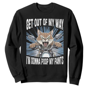 Funny Meme Sweatshirt Get Out of My Way Gonna Poop My Pants TS09 Black Print Your Wear