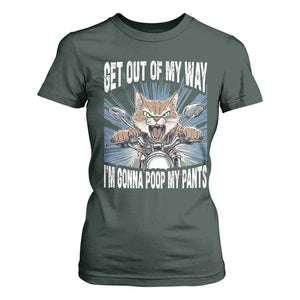 Funny Meme T Shirt For Women Get Out of My Way Gonna Poop My Pants TS09 Dark Forest Green Print Your Wear