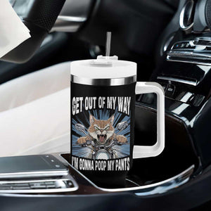 Funny Meme Tumbler With Handle Get Out of My Way Gonna Poop My Pants TS09 Print Your Wear