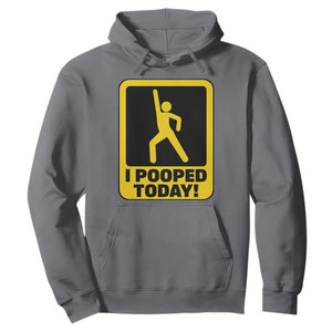 Funny I Pooped Today Hoodie TS09 Charcoal Print Your Wear