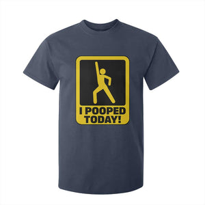 Funny I Pooped Today T Shirt For Kid TS09 Navy Print Your Wear