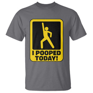 Funny I Pooped Today T Shirt TS09 Charcoal Print Your Wear