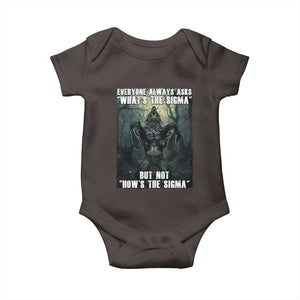 Funny Meme Wolf Alpha Baby Onesie Everyone Always Asks What's The Sigma But Not How's The Sigma TS09 Dark Chocolate Print Your Wear