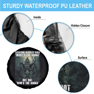 Funny Meme Wolf Alpha Spare Tire Cover Everyone Always Asks What's The Sigma But Not How's The Sigma TS09 Print Your Wear