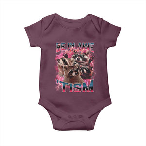 Funny Meme Autistic Raccoon Baby Onesie Be In Awe Of My 'Tism TS09 Maroon Print Your Wear
