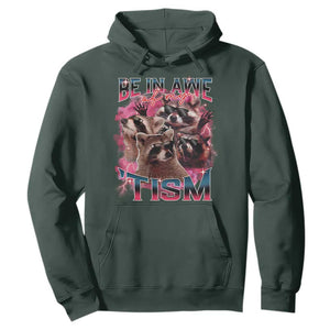 Funny Meme Autistic Raccoon Hoodie Be In Awe Of My 'Tism TS09 Dark Forest Green Print Your Wear