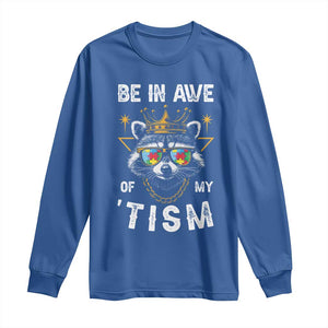 Funny Autistic Raccoon Long Sleeve Shirt Be In Awe Of My 'Tism TS09 Royal Blue Print Your Wear