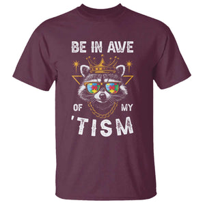 Funny Autistic Raccoon T Shirt Be In Awe Of My 'Tism TS09 Maroon Print Your Wear