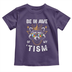Funny Autistic Raccoon Toddler T Shirt Be In Awe Of My 'Tism TS09 Purple Print Your Wear