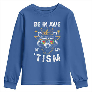 Funny Autistic Raccoon Youth Sweatshirt Be In Awe Of My 'Tism TS09 Royal Blue Print Your Wear
