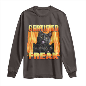 Funny Cat Meme Long Sleeve Shirt Certified Freak TS09 Dark Chocolate Print Your Wear