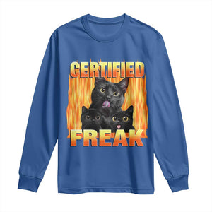 Funny Cat Meme Long Sleeve Shirt Certified Freak TS09 Royal Blue Print Your Wear