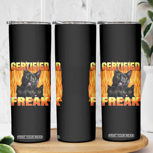 Funny Cat Meme Skinny Tumbler Certified Freak TS09 Print Your Wear