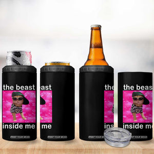 Funny Cat Meme 4 in 1 Can Cooler Tumbler The Beast Inside Me TS09 Print Your Wear