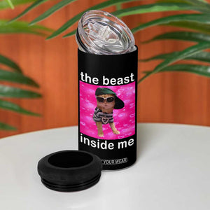 Funny Cat Meme 4 in 1 Can Cooler Tumbler The Beast Inside Me TS09 Print Your Wear