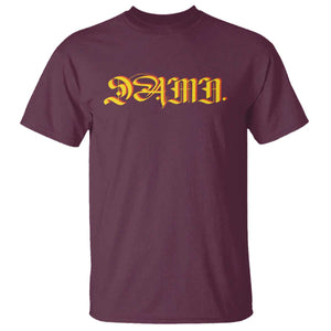Hip Hop DAMN T Shirt TS09 Maroon Print Your Wear