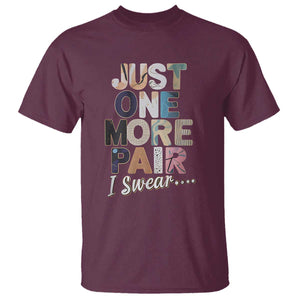Sneaker Lover T Shirt Just One More Pair I Swear TS09 Maroon Print Your Wear