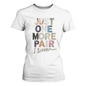 Sneaker Lover T Shirt For Women Just One More Pair I Swear TS09 White Print Your Wear