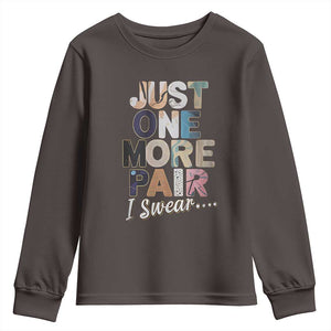 Sneaker Lover Youth Sweatshirt Just One More Pair I Swear TS09 Dark Chocolate Print Your Wear