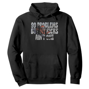 Sneaker Lover Hoodie 99 Problems But My Kicks Ain't One TS09 Black Print Your Wear