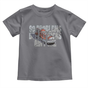 Sneaker Lover Toddler T Shirt 99 Problems But My Kicks Ain't One TS09 Charcoal Print Your Wear