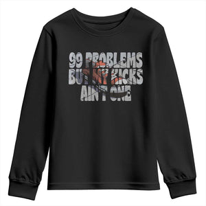 Sneaker Lover Youth Sweatshirt 99 Problems But My Kicks Ain't One TS09 Black Print Your Wear