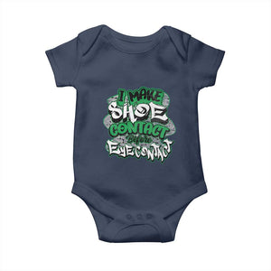 Funny Sneaker Lover Baby Onesie I Make Shoe Contact Before Eye Contact TS09 Navy Print Your Wear