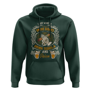 I Just Want To Smoke Cigars Drink Tequila And Relax Hoodie TS09 Dark Forest Green Print Your Wear