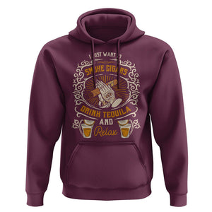 I Just Want To Smoke Cigars Drink Tequila And Relax Hoodie TS09 Maroon Print Your Wear