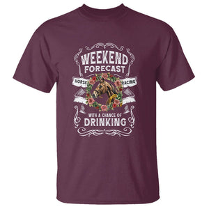 Weekend Forecast Horse Racing With A Chance Of Drinking T Shirt TS09 Maroon Print Your Wear