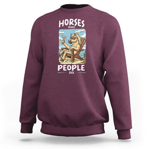 Horse Because People Suck Anti Social Horse Lover Sweatshirt TS09 Maroon Print Your Wear
