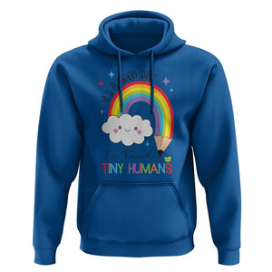 Pre-School Teacher Hoodie It's A Good Day To Teach Tiny Human TS09 Royal Blue Print Your Wear