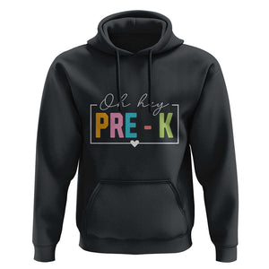 Pre-School Teacher Hoodie Oh Hey Pre-K TS09 Black Print Your Wear