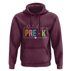 Pre-School Teacher Hoodie Oh Hey Pre-K TS09 Maroon Print Your Wear