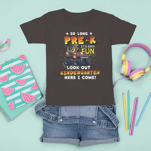 Pre-School Graduation T Shirt For Kid So Long Pre-K Look Out Kindergarten Here I Come Dinosaur Monster Truck TS09 Dark Chocolate Print Your Wear