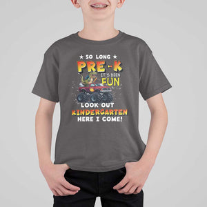 Pre-School Graduation T Shirt For Kid So Long Pre-K Look Out Kindergarten Here I Come Dinosaur Monster Truck TS09 Dark Chocolate Print Your Wear
