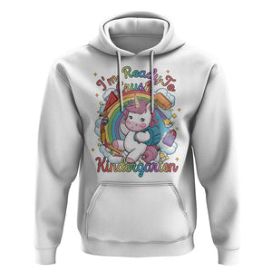 I'm Ready To Crush Kindergarden Hoodie Rainbow Unicorn Back To School TS09 White Print Your Wear