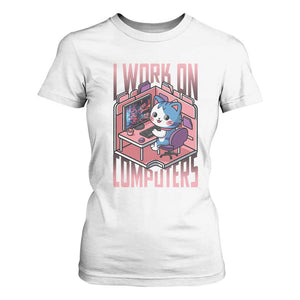 Funny Programmer T Shirt For Women I Work On Computers Japan Anime Cat TS09 White Print Your Wear