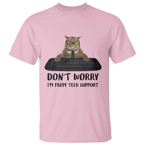 Funny Don't Worry I'm From Tech Support T Shirt TS09 Light Pink Print Your Wear