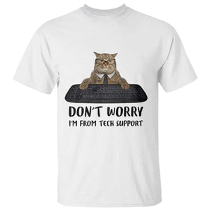 Funny Don't Worry I'm From Tech Support T Shirt TS09 White Print Your Wear