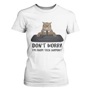 Funny Don't Worry I'm From Tech Support T Shirt For Women TS09 White Print Your Wear