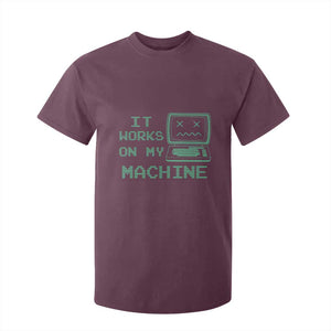 Funny Programmer T Shirt For Kid It Works On My Machine TS09 Maroon Print Your Wear