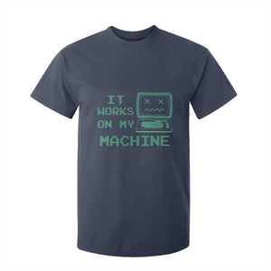 Funny Programmer T Shirt For Kid It Works On My Machine TS09 Navy Print Your Wear